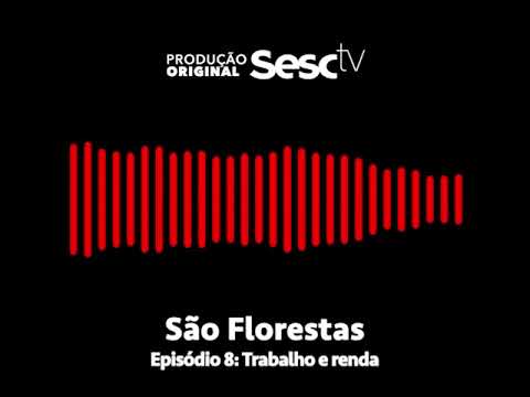 Episódio 8: Trabalho e renda