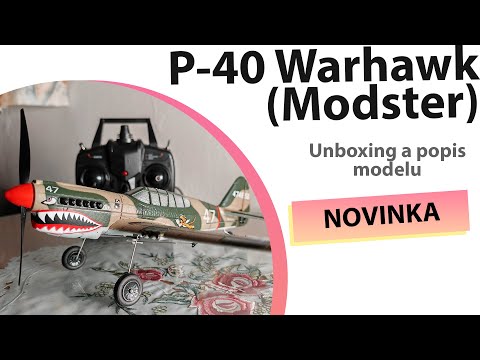 Modster P-40 Warhawk Unboxing a představení