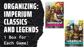 Organizing Imperium Classics and Legends Separately! (Fully Sleeved, No Lid Lift) SideGame LLC
