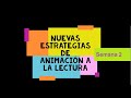 Nuevas estrategias de animación a la lectura. Semana 2