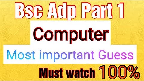 Bsc Adp part 1 Computer Guess paper | adp part 1 computer most important questions | ads computer