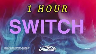 [1 HOUR 🕐 ] 6LACK - Switch (Lyrics)