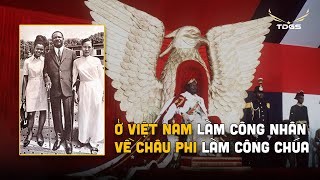 Công chúa CHÂU PHI từng bốc vác ở SÀI GÒN trước 1975