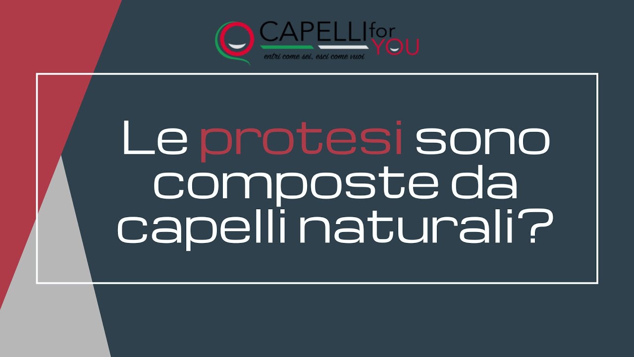 Le protesi sono composte da capelli naturali?