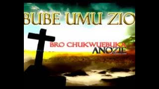 Evangelist Chukwuebuka Anozie Obi Ebube Umu Zion audio