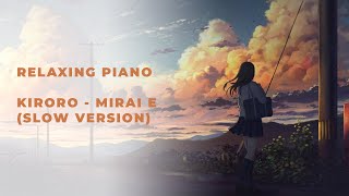 Relaxing Music Piano || Kiroro - Mirai E Piano Slow Version | No Copyright