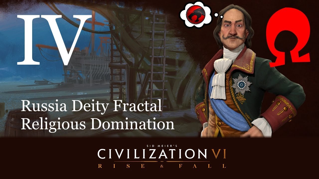 Omega Alden Plays Civilization 6 Rise And Fall Russia Part 4 YouTube