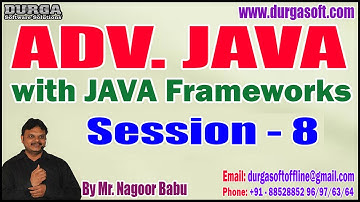 ADV. JAVA tutorials || Session - 8 || by Mr. Nagoor Babu On 13-12-2023 @11:30AM IST