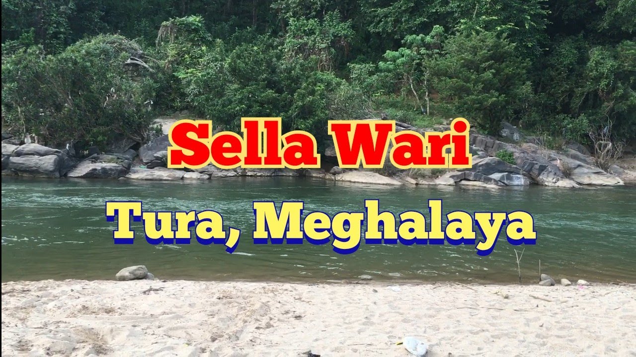 Sella Wari ||Tura West Garo Hills Meghalaya