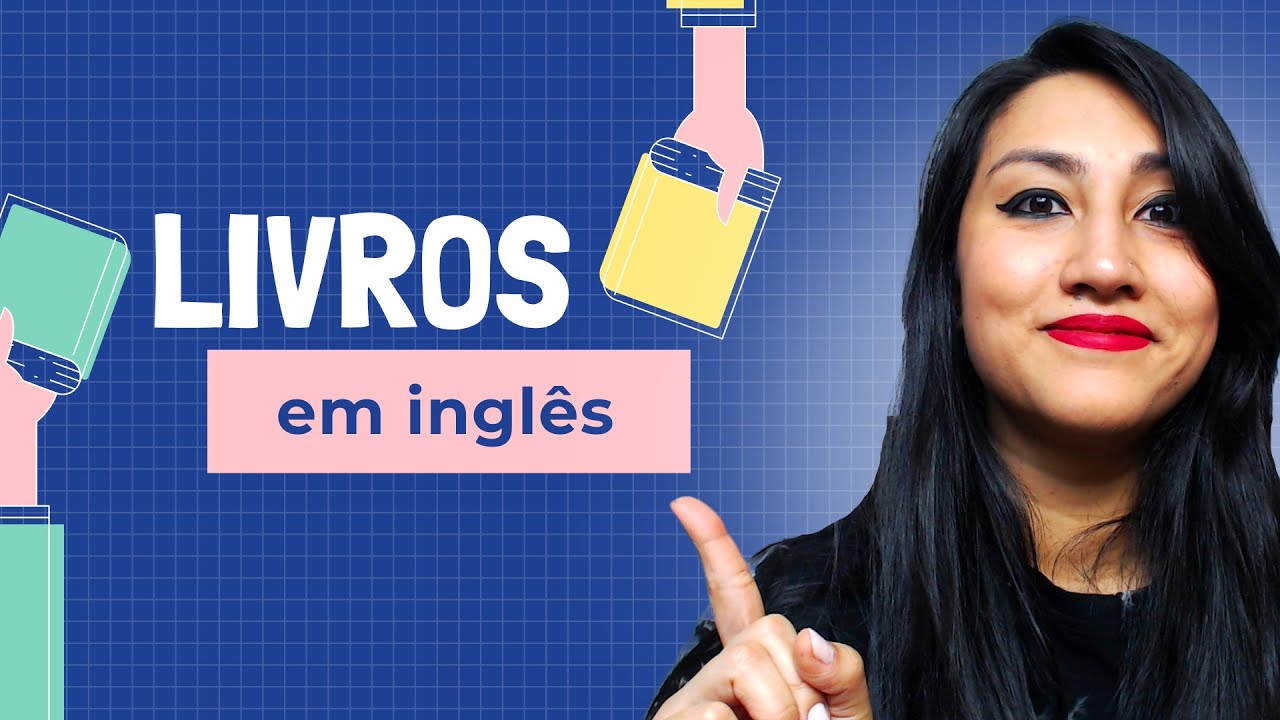 LIVROS EM INGLÊS - APRENDA COMO FALAR SOBRE LIVROS - YouTube