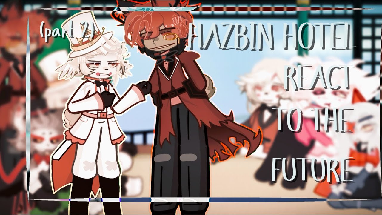 HAZBIN HOTEL react to the FUTURE ( episodes 3 & 4 ) || 2X SPEED :: 2/3