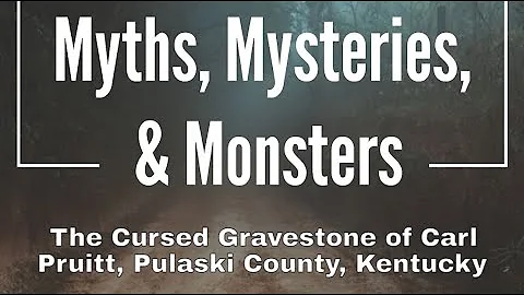 The Cursed Gravestone of Carl Pruitt, Pulaski Coun...