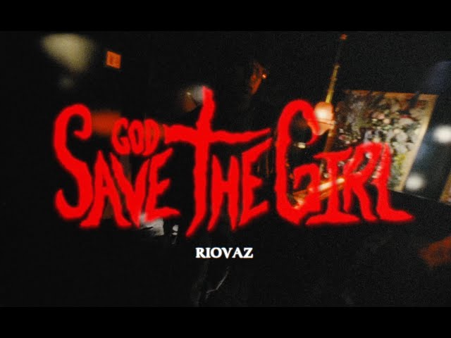 Riovaz- God Save the Girl (Official Music Video) class=