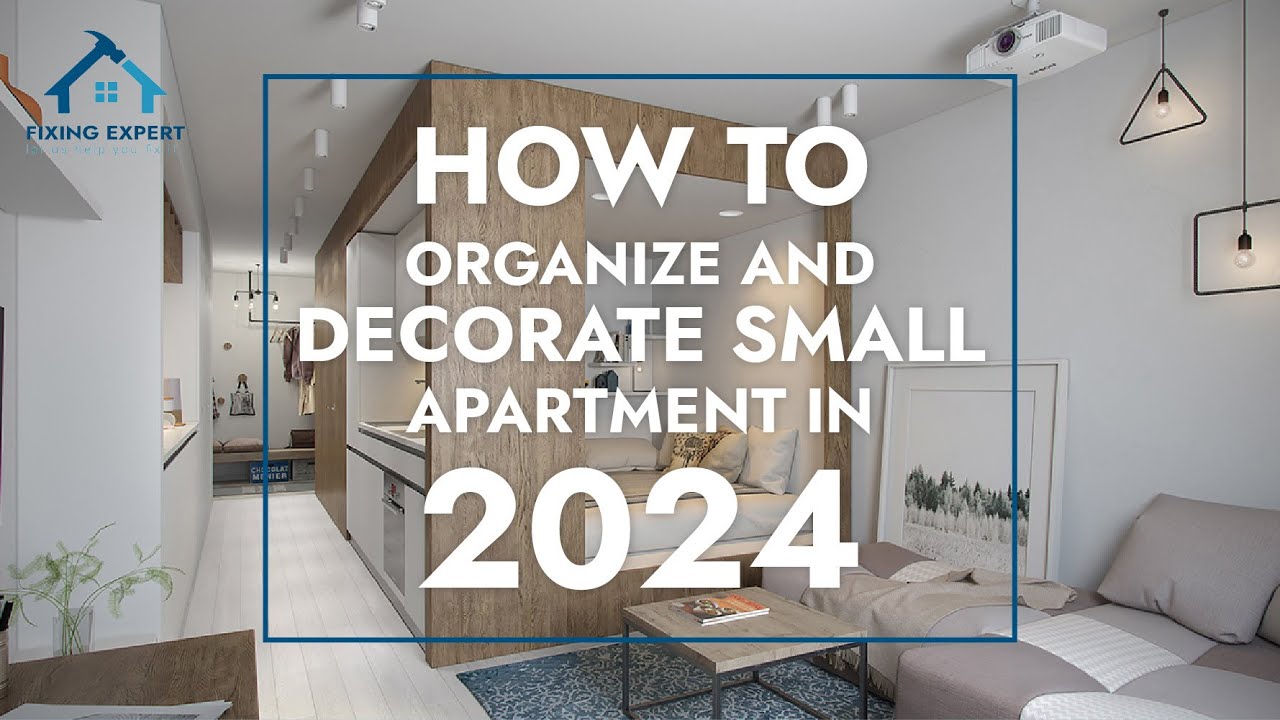 How to Organize a Small Apartment 2021