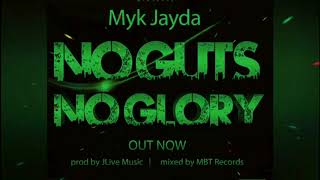 Myk Jayda - No Guts No Glory