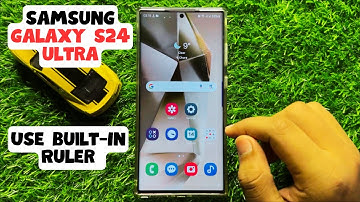 How to Use Built-In Ruler Samsung Galaxy S24 Ultra