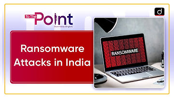 Ransomware Attacks | Zscaler ThreatLabz’s Ransomware Report | To The Point | Drishti IAS English