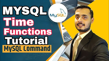 MySQL Time Functions Tutorial | MySQL Date Functions |  Date and Time Function
