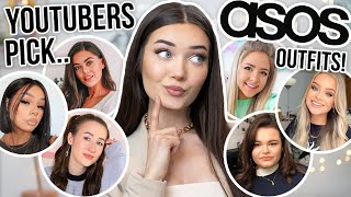 YOUTUBERS PICK MY OUTFITS FROM ASOS!