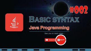 002- Basic Syntax in Java Programming Language
