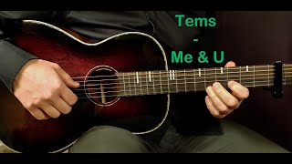 How to play  TEMS - ME AND U  Acoustic Guitar Lesson - Tutorial