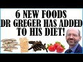 6 new foods dr greger has added to his diet