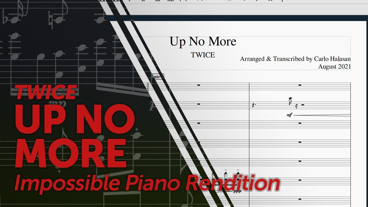 TWICE - Up No More (Impossible Piano Rendition)