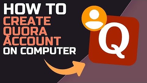 How to CREATE a QUORA ACCOUNT on your COMPUTER