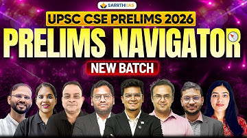 Prelims Navigator New Batch for UPSC CSE 2026 | Sarrthi IAS