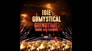 #GRINDTIME - GBMYSTICAL x JOIE