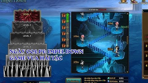 Ngày 002 P5: Impel Down | Nguyen Viet Xuan | Game Vua Hải Tặc