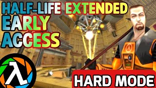 Half-Life: Extended Early Access (Hard Mode) - Full Playthrough