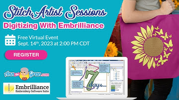 StitchArtist Sessions – Digitizing with Embrilliance