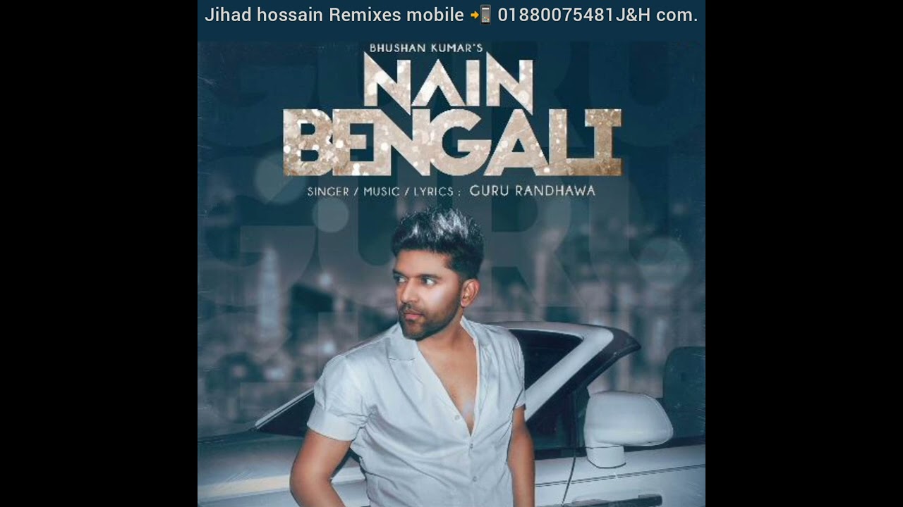 GURU RANDHAWA : NAIN BENGALI (OFFICE MUSIC DJ REMiX)