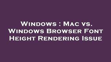 Windows : Mac vs. Windows Browser Font Height Rendering Issue