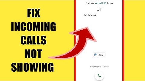 How to fix incoming calls not showing on Android 2023