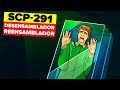 SCP-291 - Desensamblador/Reensamblador (SCP Animación)