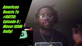 American Reacts To #RATED: Episode 8 | Mover [GRM Daily]