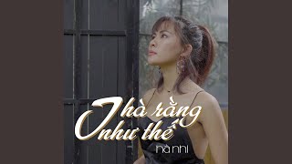 Video thumbnail of "Hà Nhi - Thà Rằng Như Thế"