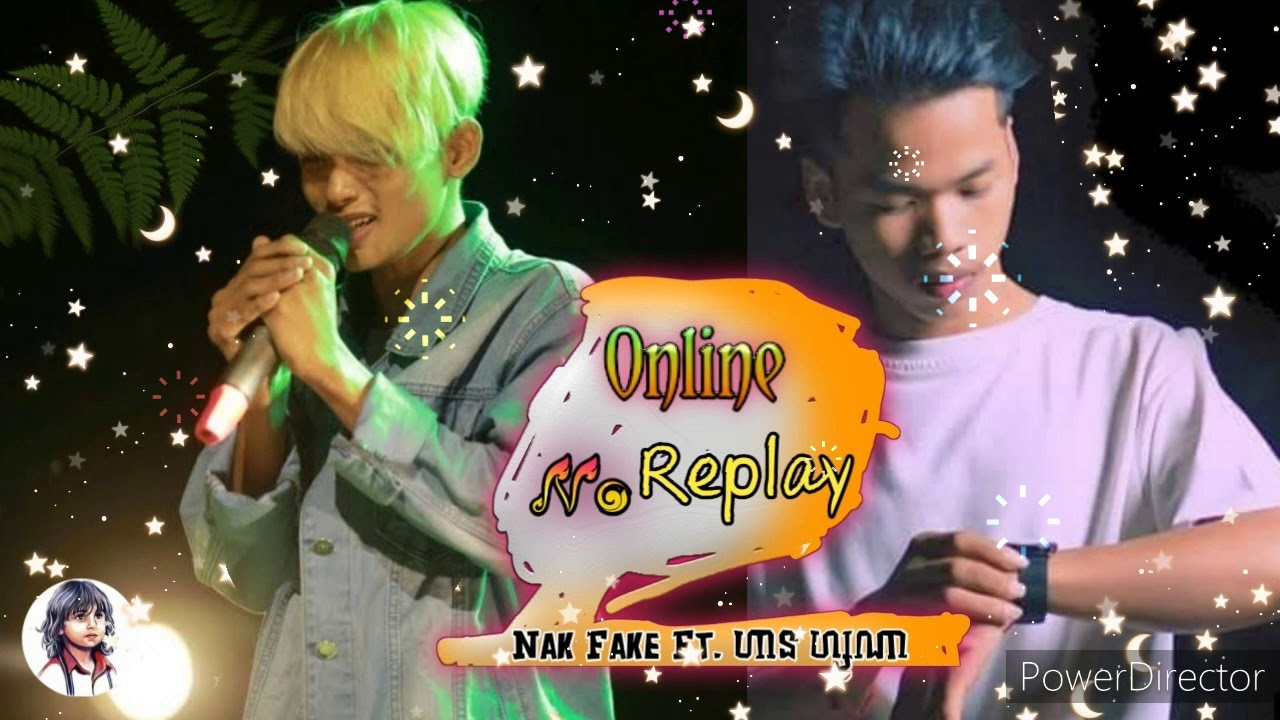 Nak fake ft  Han Zona - Online No Reply អនឡាញអត់រីផ្លាយ - ណាក់ ហ្វេក - ហាន ហ្សូណា