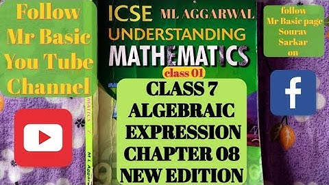 ALGEBRAIC EXPRESSION(CHAPTER 08)/ CLASS:01(CONCEPT CLASS & SOLUTION)/ML AGGARWAL/ICSE BOARD/CLASS 7