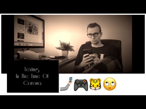 Texting In The Time Of Corona : Hidde