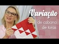 Variação da cabana de toras | Dica de Sexta