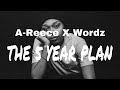 A-Reece X Wordz - The 5 Year Plan (Official Lyrics Video)