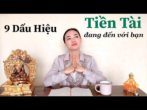 Video 9 Dấu Hiệu TIỀN TÀI Đang Đến Với Bạn - youtube