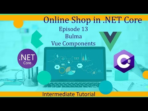 Intermediate ASP.NET Core Tutorial - Online Shop Ep.13 - Bulma & Vue Components