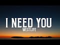 Westlife  - I Need You(Lyrics)🎵