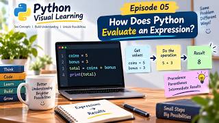 Episode 05 - How Does Python Evaluate an Expression