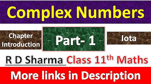 Complex Numbers | Class 11th Maths R D Sharma Solution | Dhanpat Rai Publication | Part 1