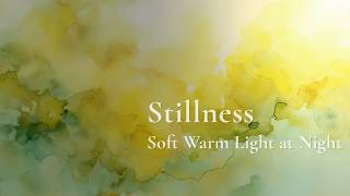 Ambient Stillness — Soft Warm Light at Night  (60 min) screenshot 4